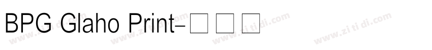 BPG Glaho Print字体转换